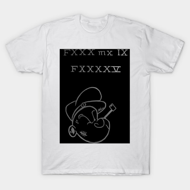 Popeye FXXX MX IX FXXXXV T-Shirt by Ali Kasap